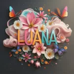 name_Luana_on_the_background_3d_with_flowers_a